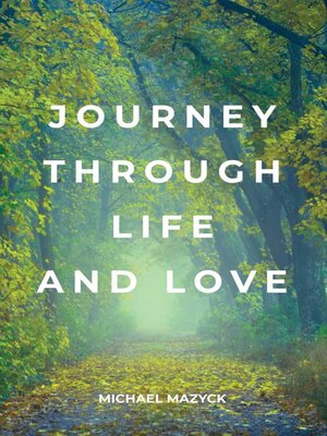 cover image of Journey Through Life and Love